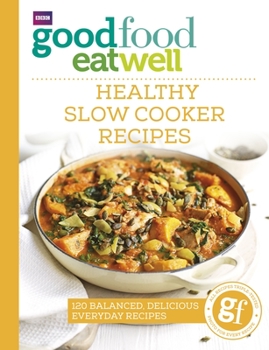 Paperback Good Food Eat Well: Healthy Slow Cooker Recipes Book