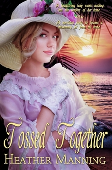 Tossed Together - Book #3 of the Ladies of the Caribbean