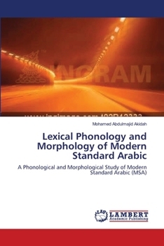 Paperback Lexical Phonology and Morphology of Modern Standard Arabic Book