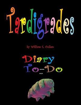 Paperback Tardigrades: You can't kill them and they live forever but are really tiny Book