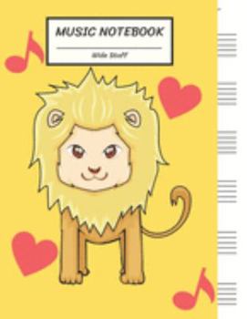 Paperback Music Notebook Wide Staff: Yellow Lion Heart and Note Theme/Blank Music Sheet Notebook, Big Staff Paper, Music Manuscript Paper,6 Large Staves pe Book