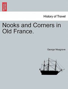 Paperback Nooks and Corners in Old France. Book