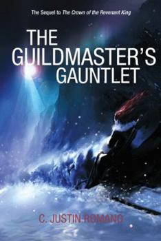 Paperback The Guildmaster's Gauntlet: An Argentia Dasani Adventure Book