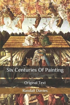 Six Centuries Of Painting: Original Text