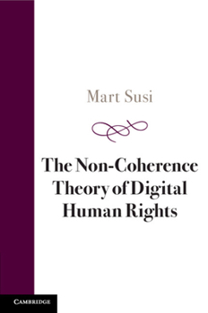 Paperback The Non-Coherence Theory of Digital Human Rights Book