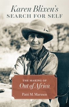 Karen Blixen's Search for Self: The Making of "Out of Africa"