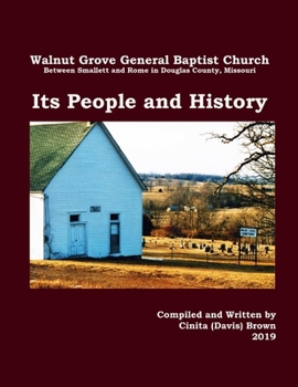 Paperback Walnut Grove General Baptist Church--Its People and History Book