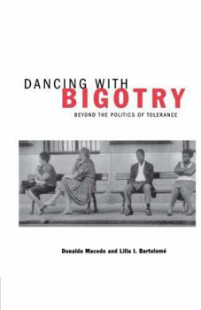 Paperback Dancing with Bigotry: Beyond the Politics of Tolerance Book