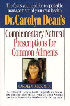 Paperback Dr. Carolyn Dean's Complementary Natural Prescriptions for Common Ailments Book