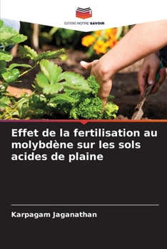 Paperback Effet de la fertilisation au molybdène sur les sols acides de plaine [French] Book