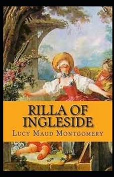 Rilla of Ingleside Illustrated