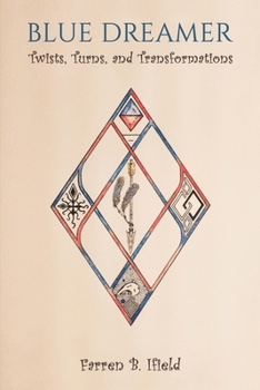 Paperback Blue Dreamer: Twists, Turns, and Transformations Book