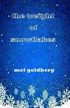 Paperback The Weight of Snowflakes Book