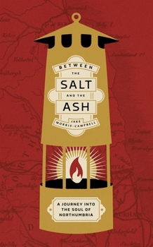 Between the salt and the ash: A journey into the soul of Northumbria