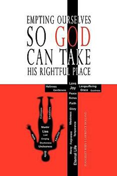 Paperback Empting Ourselves So God Can Take His Rightful Place Book