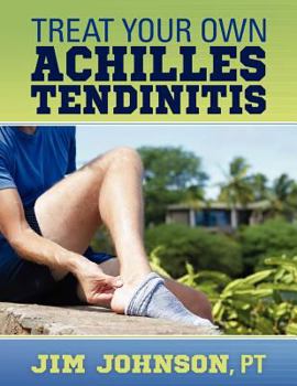 Paperback Treat Your Own Achilles Tendinitis Book