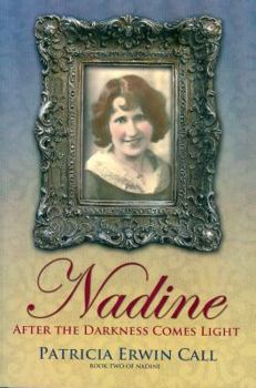 Paperback Nadine After the Darkness Comes Light (Book Two of Nadine) Book