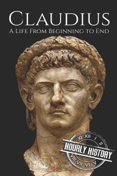 Paperback Claudius: A Life From Beginning to End Book