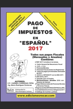 Paperback Pago de Impuestos en Español 2017: Exclusivo para contribuyentes fiscales en México [Spanish] Book