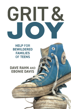 Paperback Grit & Joy: Help for Bewildered Families of Teens Book