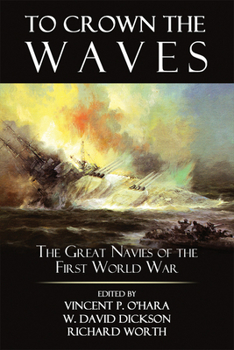 Paperback To Crown the Waves: The Great Navies of the First World War Book
