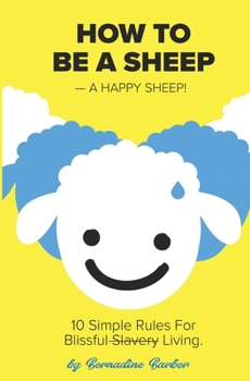 Paperback How To Be A Sheep -A Happy Sheep! Book