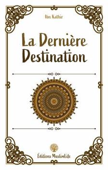 Paperback La Dernière Destination (French Edition) [French] Book
