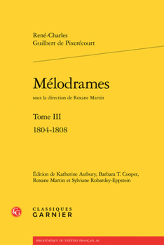 Paperback Melodrames: Tome III - 1804-1808 [French] Book