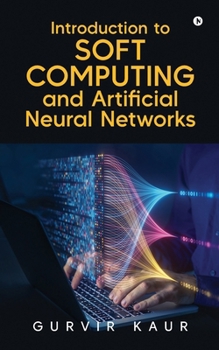 Paperback Introduction to Soft Computing and Artificial Neural Networks Book