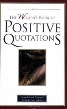 The Women's Book of Positive Quotations - Book  of the Books of Positive Quotations