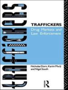 Hardcover Traffickers: Drug Markets and Law Enforcement Book