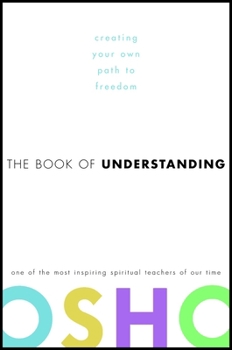 Hardcover The Book of Understanding: Creating Your Own Path to Freedom Book