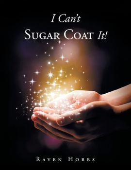 Paperback I Can't Sugar Coat It! Book
