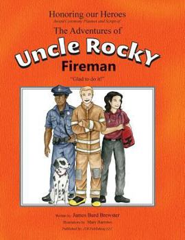 Paperback The Adventures of Uncle Rocky, Fireman - Script: Honoring Our Heroes award ceremony Book