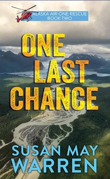Library Binding One Last Chance: Alaska Air One Rescue [Large Print] Book