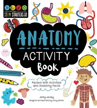 Paperback Stem Starters for Kids Anatomy Activity Book: Packed with Activities and Anatomy Facts! Book