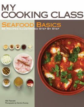 Paperback Seafood Basics: 86 Recipes Illustrated Step by Step Book