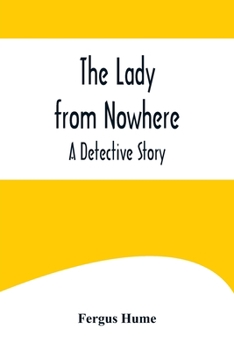 Paperback The Lady from Nowhere: A Detective Story Book