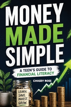Paperback Money Made Simple: A Teen's Guide to Financial Literacy Book