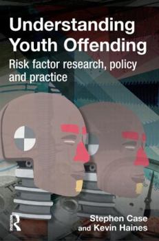 Paperback Understanding Youth Offending: Risk Factor Reserach, Policy and Practice Book