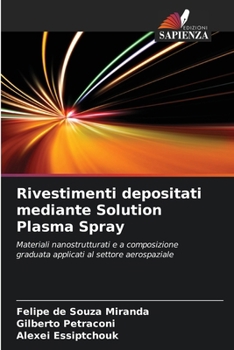 Paperback Rivestimenti depositati mediante Solution Plasma Spray [Italian] Book