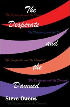 Paperback The Desperate and the Damned Book