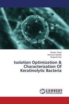 Paperback Isolation Optimization & Characterization of Keratinolytic Bacteria Book