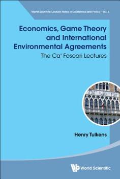 Paperback Economics, Game Theory and International Environmental Agreements: The Ca' Foscari Lectures Book