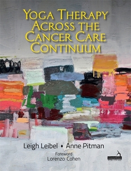 Paperback Yoga Therapy Across the Cancer Care Continuum Book