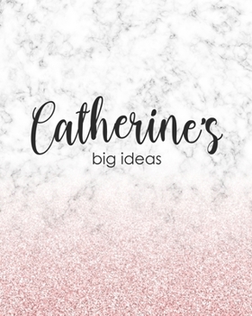Paperback Catherine's Big Ideas: Personalized Notebook - 8x10 Lined Women's Journal Book