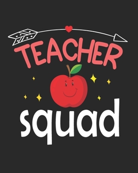 Paperback Teacher Squad: Teacher Appreciation Notebook Or Journal Book