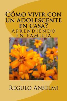 Paperback Cómo vivir con un adolescente en casa?: Aprendiendo en familia [Spanish] Book