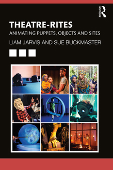 Paperback Theatre-Rites: Animating Puppets, Objects and Sites Book