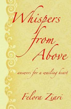 Paperback Whispers from Above: Answers for a Wailing Heart Book